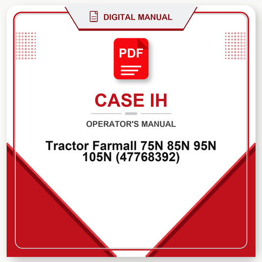 Case IH Tractor Farmall 75N 85N 95N 105N Operator's Manual (47768392)