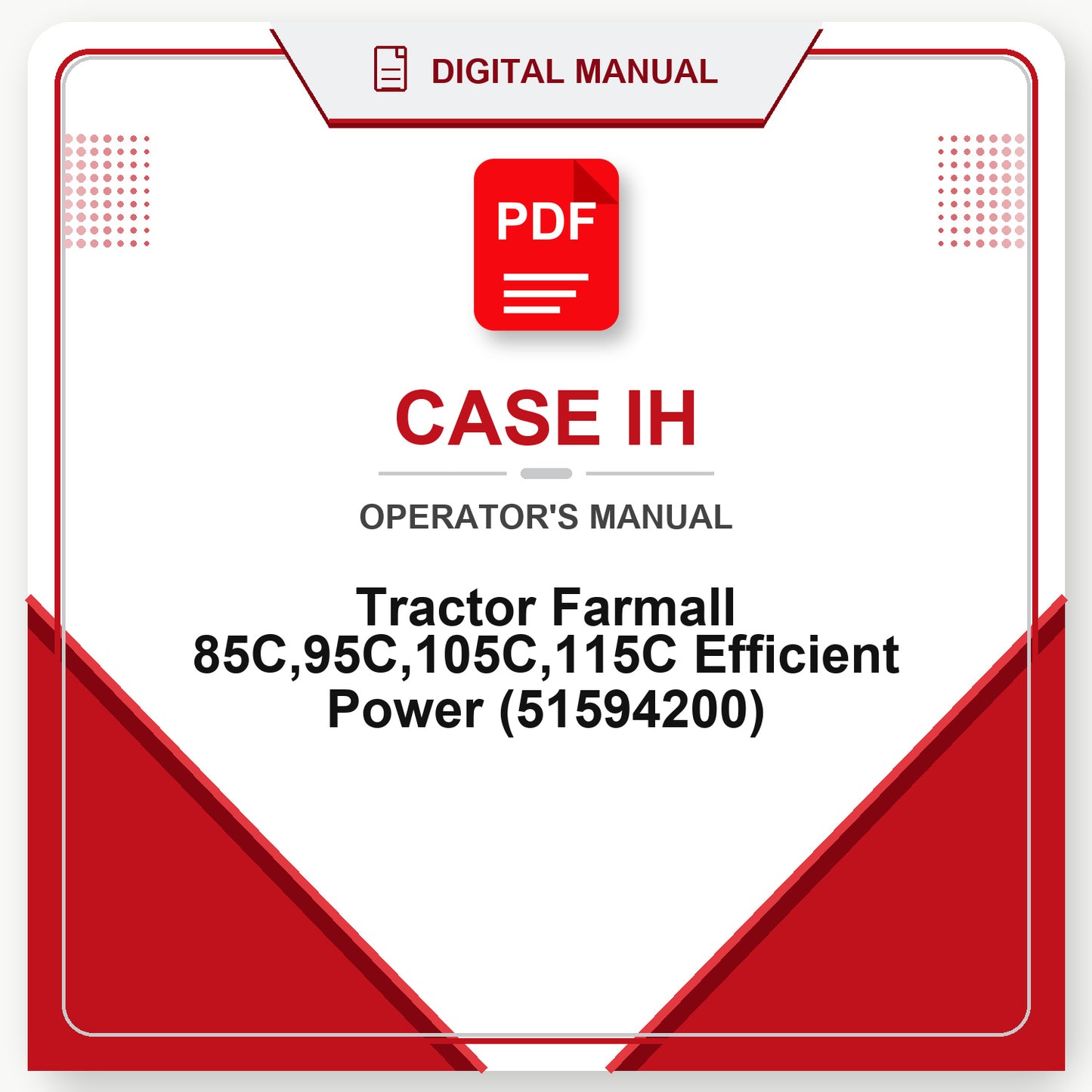 Case IH Tractor Farmall 85C,95C,105C,115C Efficient Power Operator's Manual (51594200)