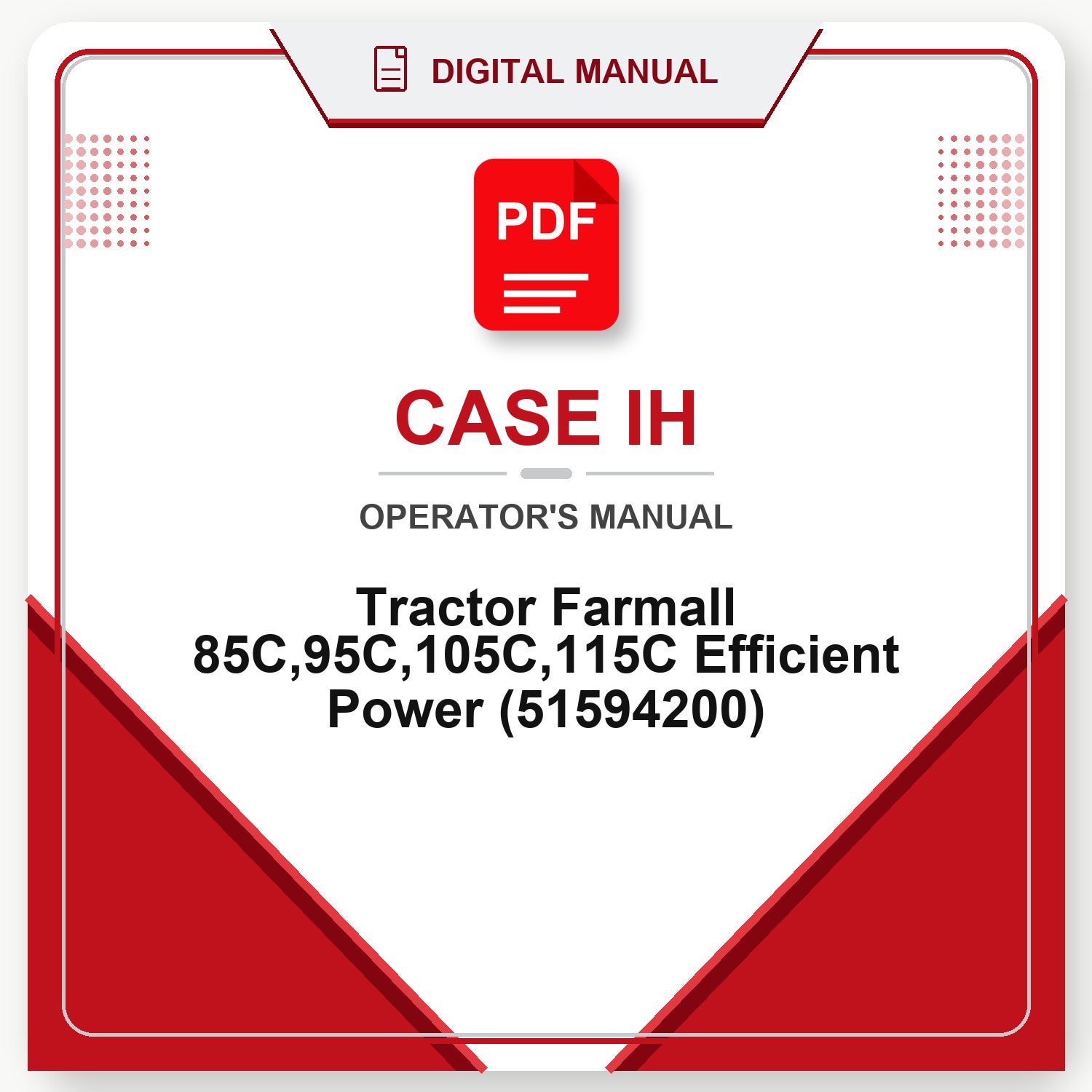 Case IH Tractor Farmall 85C,95C,105C,115C Efficient Power Operator's Manual (51594200)