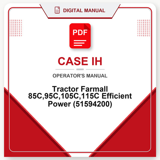 Case IH Tractor Farmall 85C,95C,105C,115C Efficient Power Operator's Manual (51594200)
