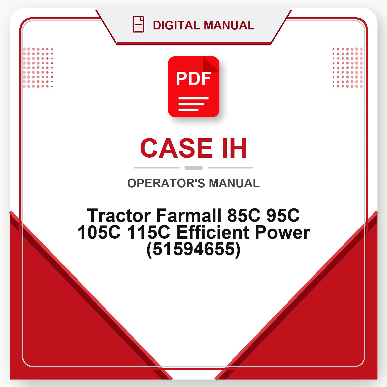 Case IH Tractor Farmall 85C 95C 105C 115C Efficient Power Operator's Manual (51594655)