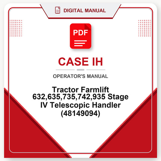Case IH Tractor Farmlift 632,635,735,742,935 Stage IV Telescopic Handler Operator's Manual (48149094)