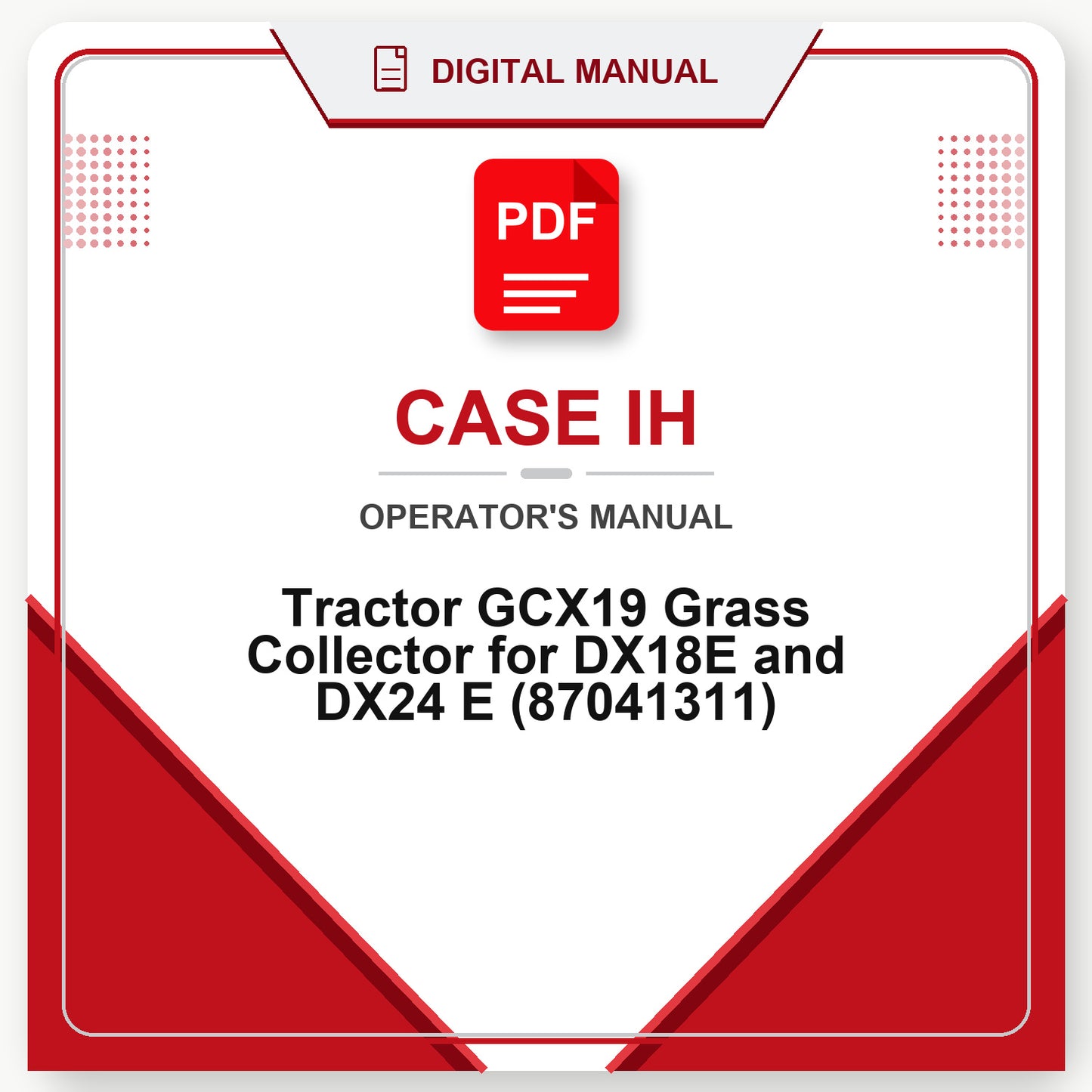 Case IH Tractor GCX19 Grass Collector for DX18E and DX24 E Operator's Manual (87041311)