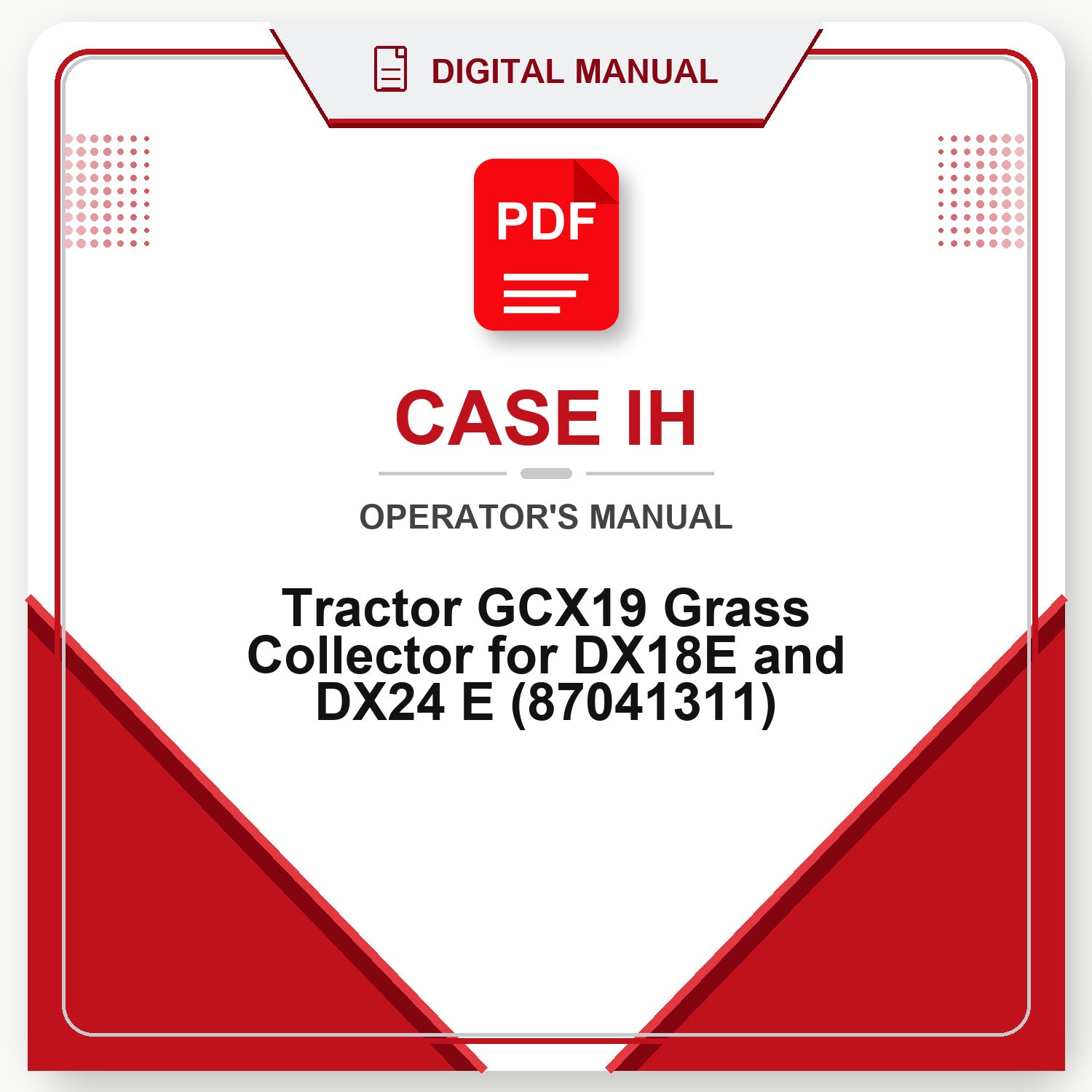 Case IH Tractor GCX19 Grass Collector for DX18E and DX24 E Operator's Manual (87041311)