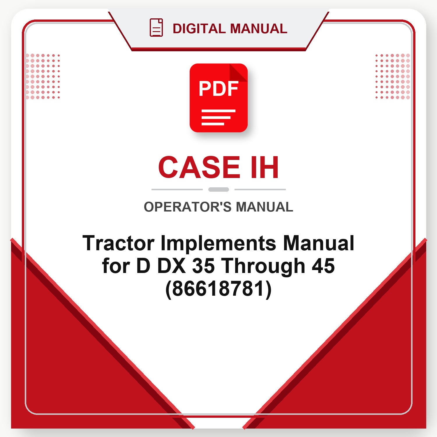 Case IH Tractor Implements Manual for D DX 35 Through 45 Operator's Manual (86618781)