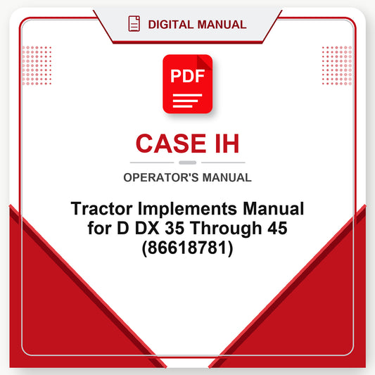 Case IH Tractor Implements Manual for D DX 35 Through 45 Operator's Manual (86618781)