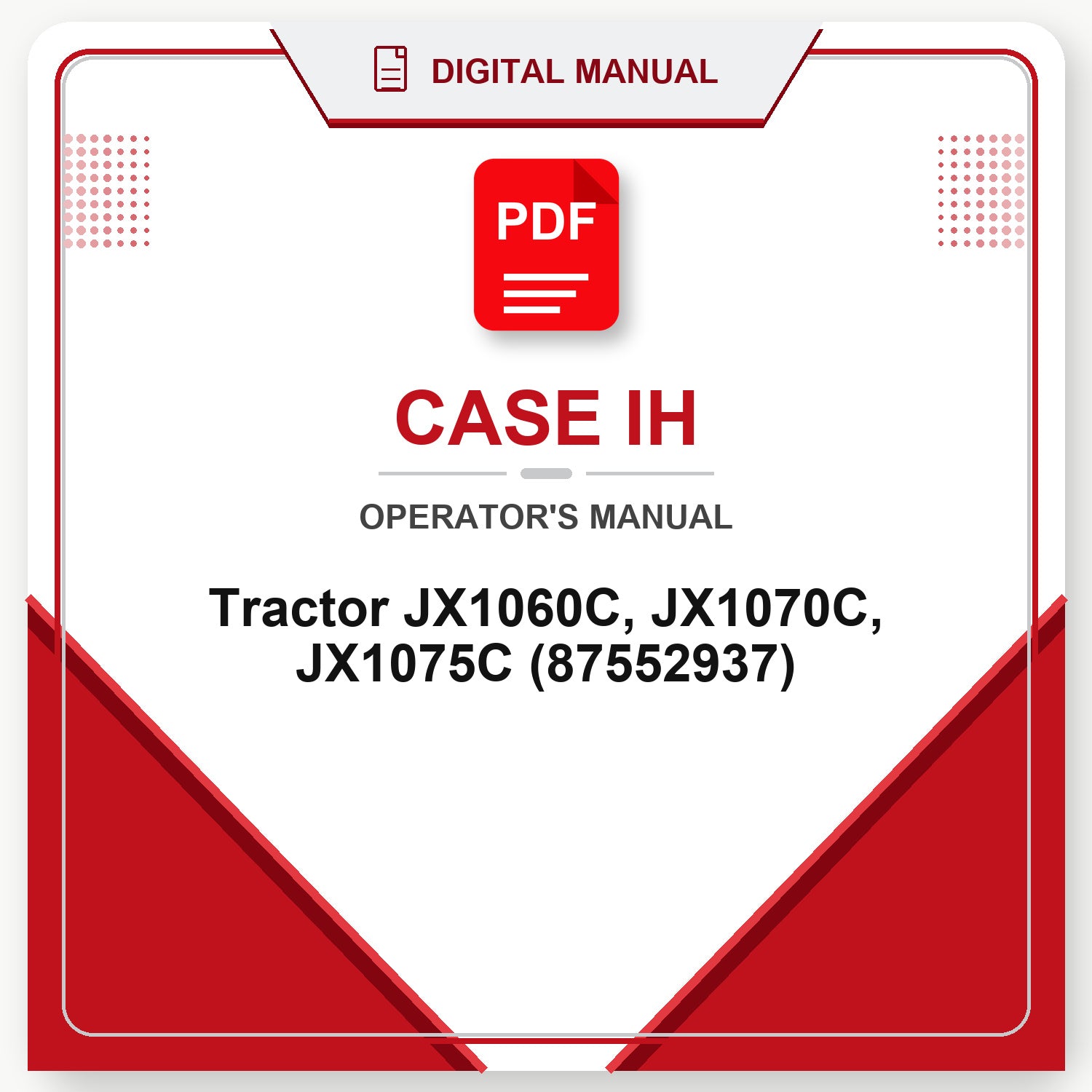 Case IH Tractor JX1060C, JX1070C, JX1075C Operator's Manual (87552937)