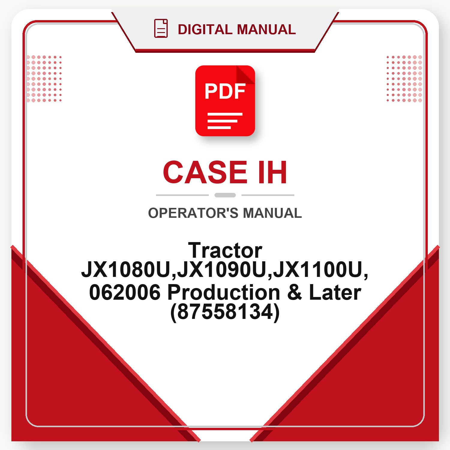 Case IH Tractor JX1080U,JX1090U,JX1100U, 062006 Production & Later Operator's Manual (87558134)