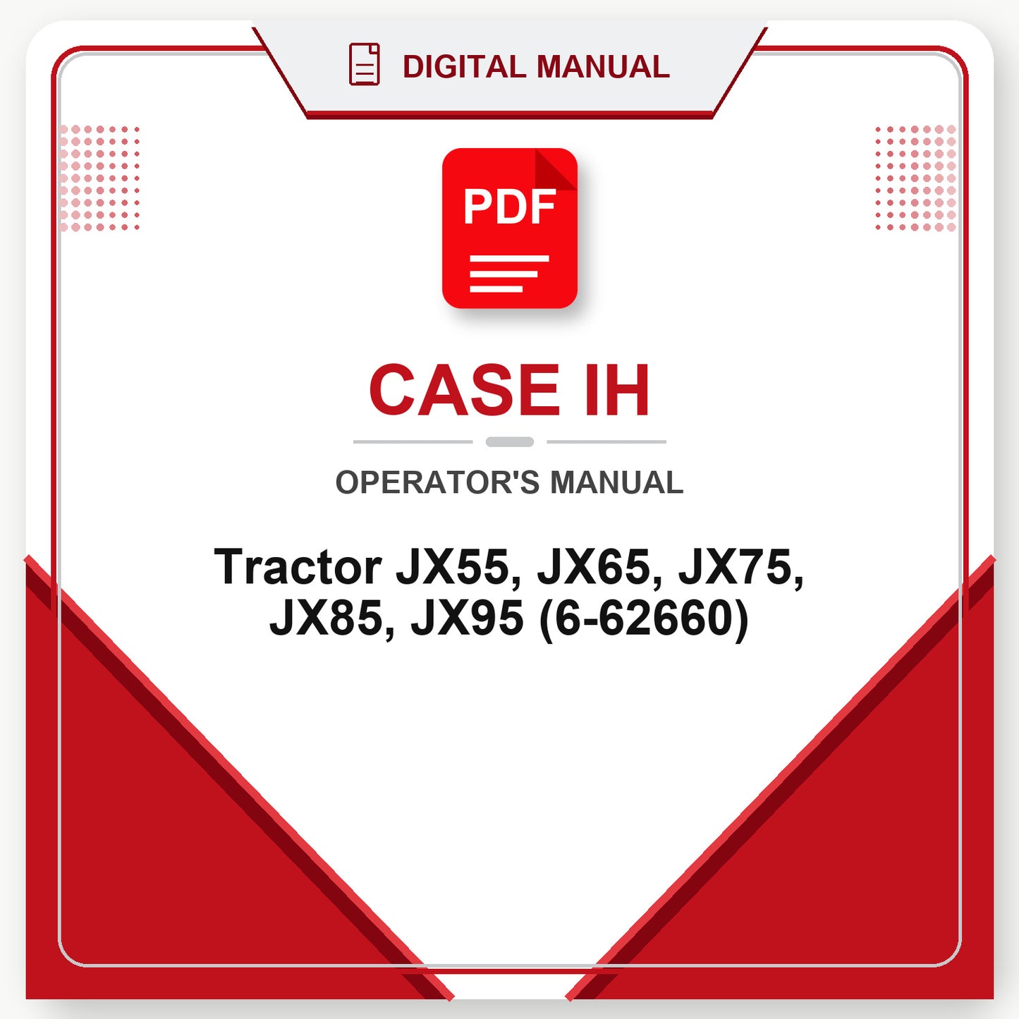 Case IH Tractor JX55, JX65, JX75, JX85, JX95 Operator's Manual (6-62660)
