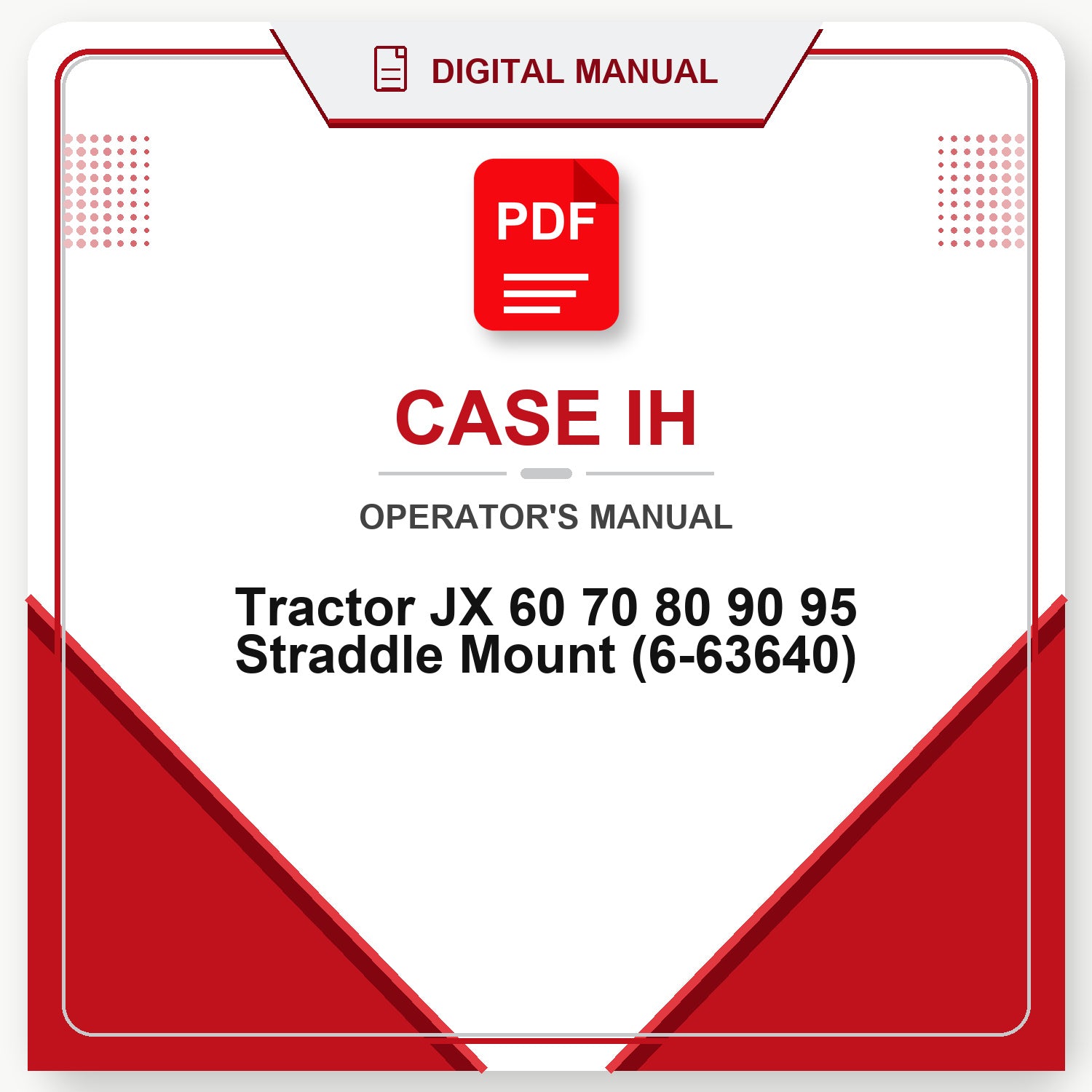 Case IH Tractor JX 60 70 80 90 95 Straddle Mount Operator's Manual (6-63640)