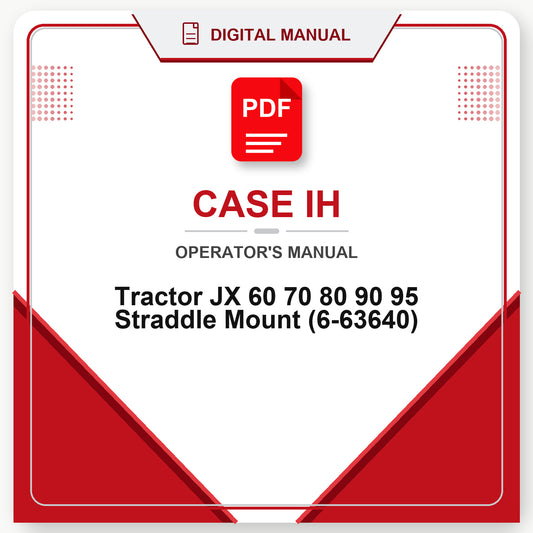 Case IH Tractor JX 60 70 80 90 95 Straddle Mount Operator's Manual (6-63640)