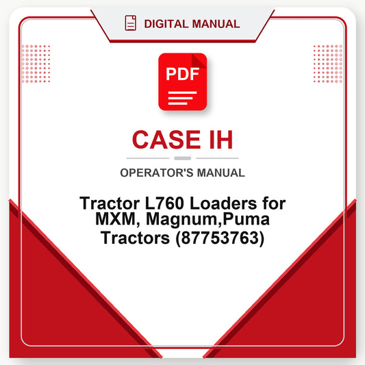 Case IH Tractor L760 Loaders for MXM, Magnum,Puma Tractors Operator's Manual (87753763)