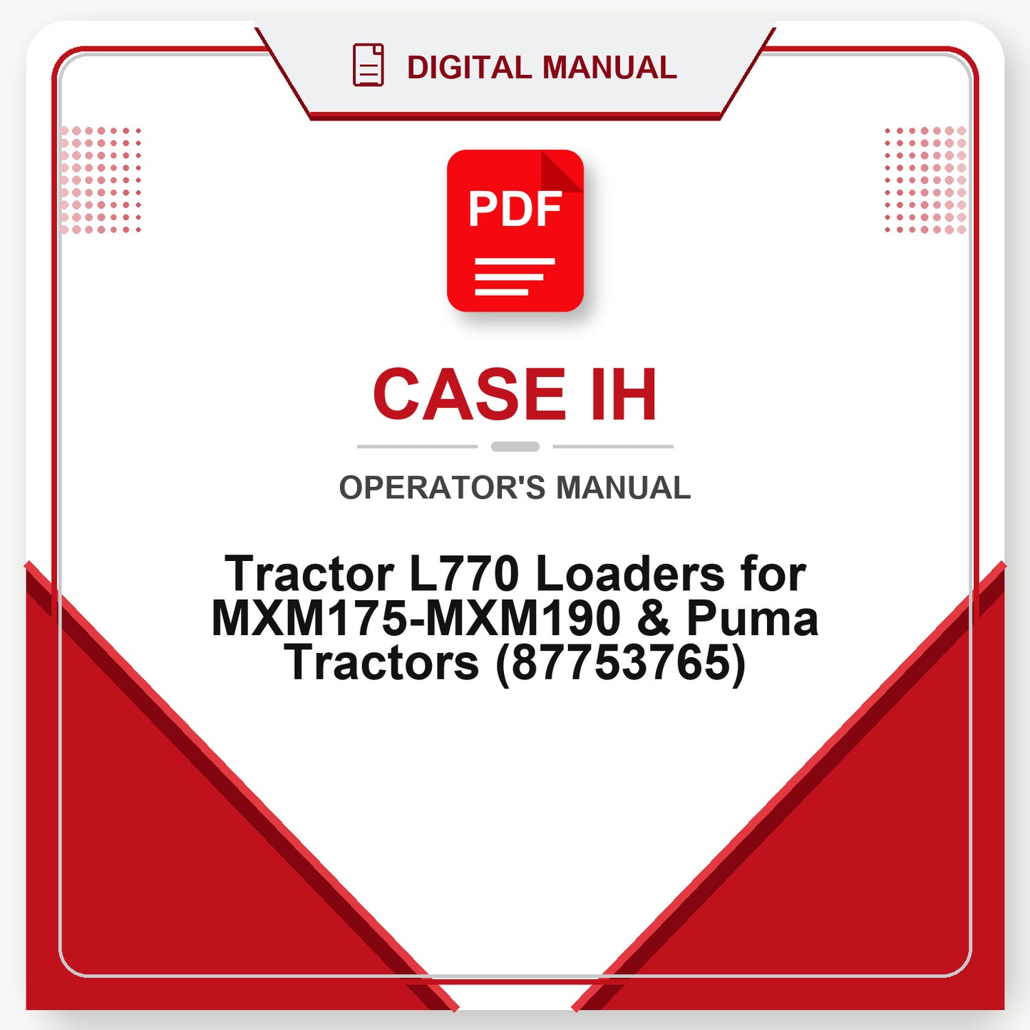 Case IH Tractor L770 Loaders for MXM175-MXM190 & Puma Tractors Operator's Manual (87753765)