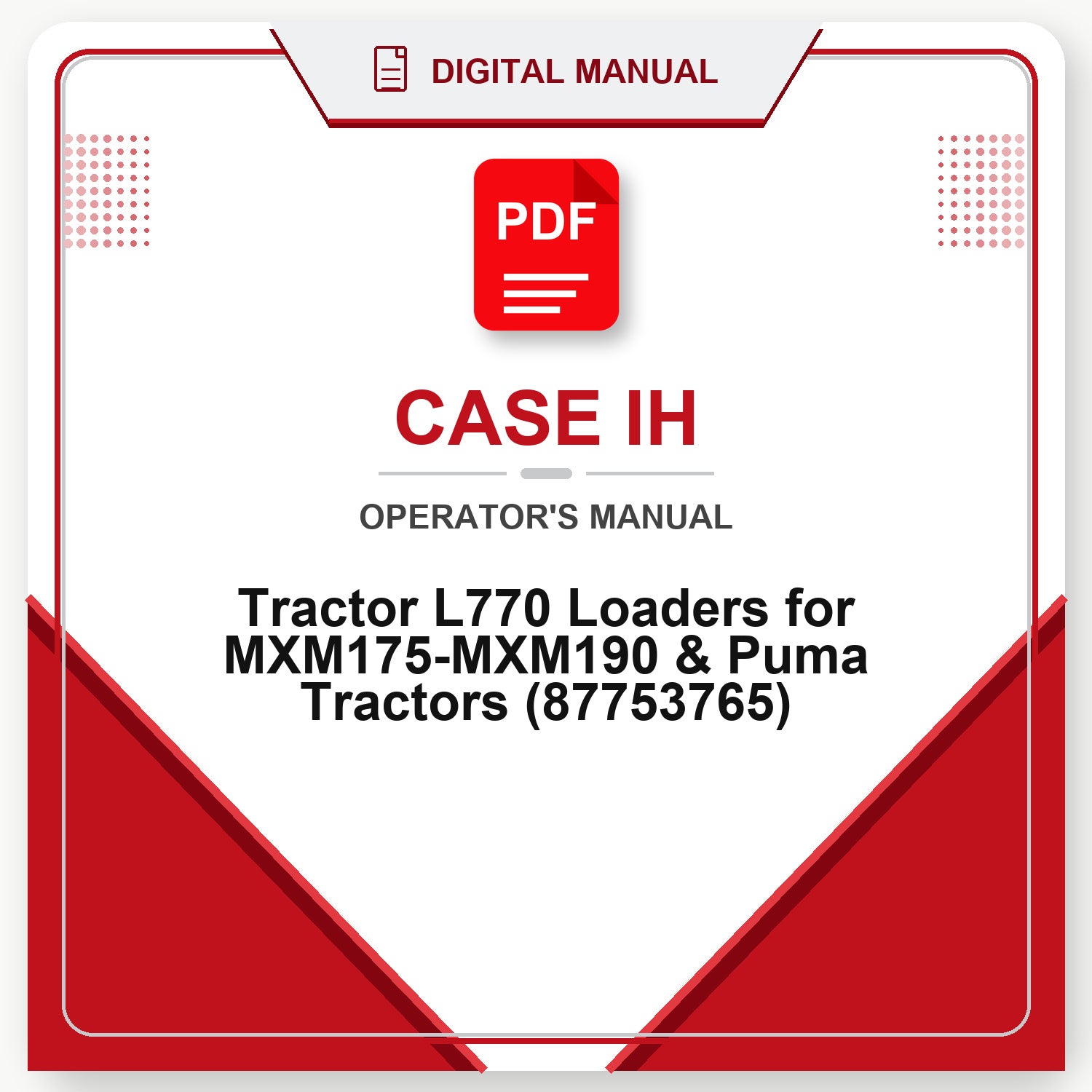 Case IH Tractor L770 Loaders for MXM175-MXM190 & Puma Tractors Operator's Manual (87753765)