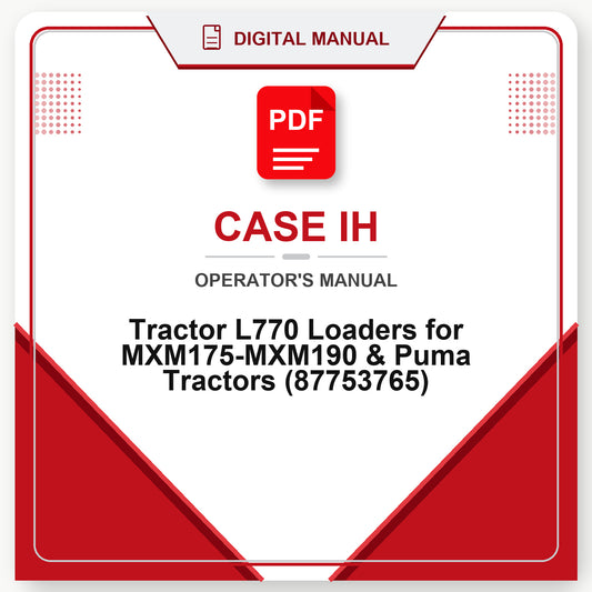 Case IH Tractor L770 Loaders for MXM175-MXM190 & Puma Tractors Operator's Manual (87753765)