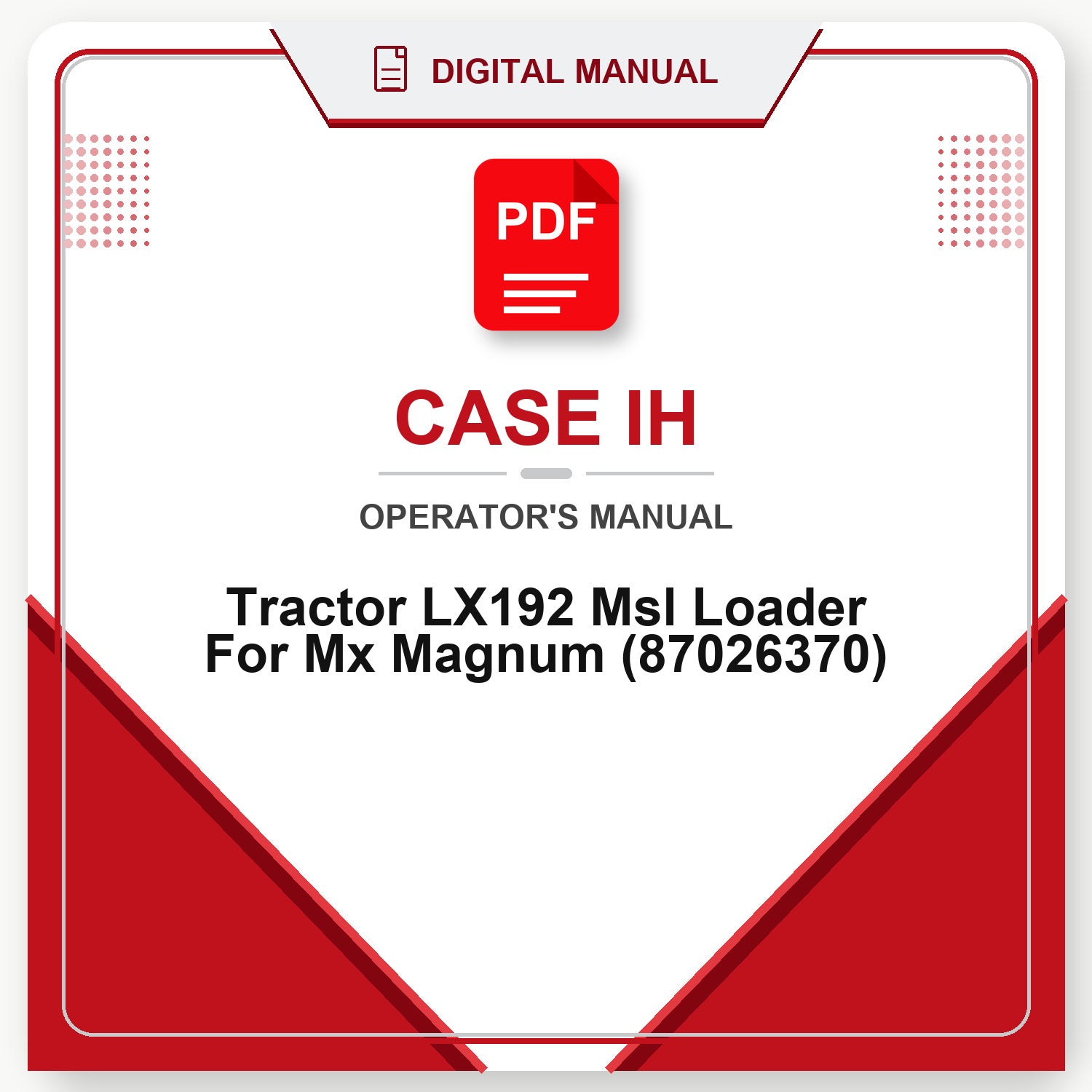 Case IH Tractor LX192 Msl Loader For Mx Magnum Operator's Manual (87026370)