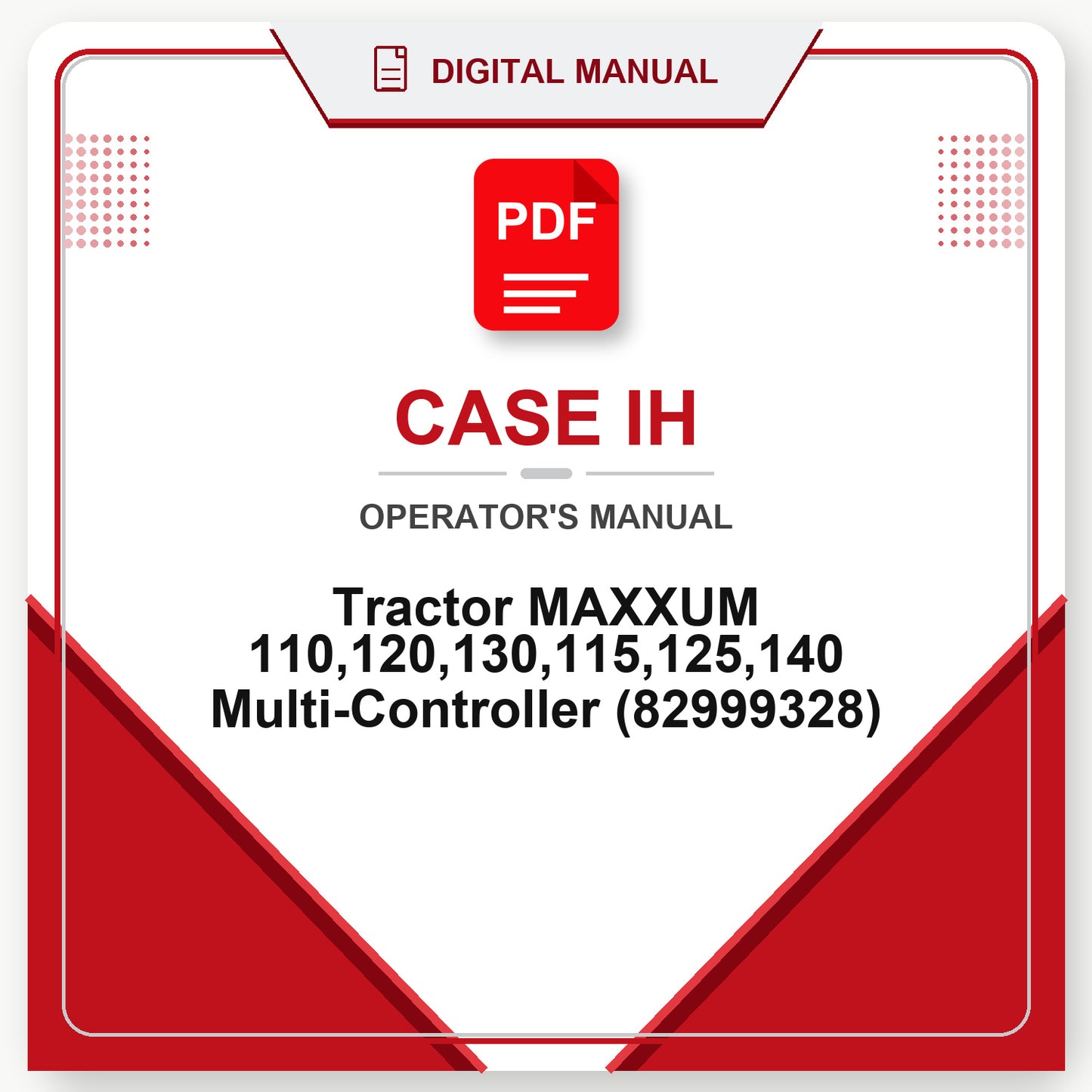 Case IH Tractor MAXXUM 110,120,130,115,125,140 Multi-Controller Operator's Manual (82999328)
