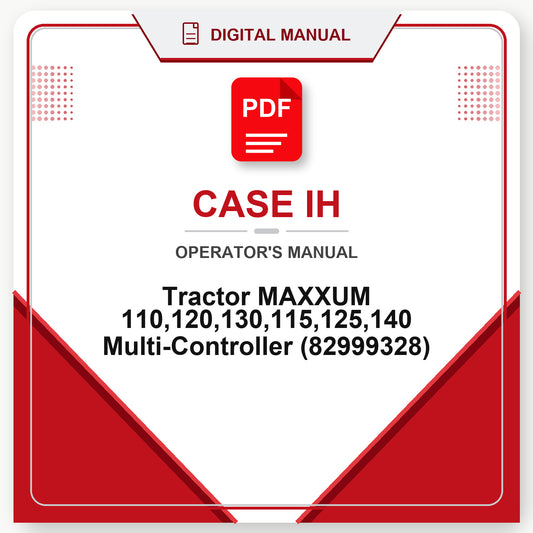 Case IH Tractor MAXXUM 110,120,130,115,125,140 Multi-Controller Operator's Manual (82999328)
