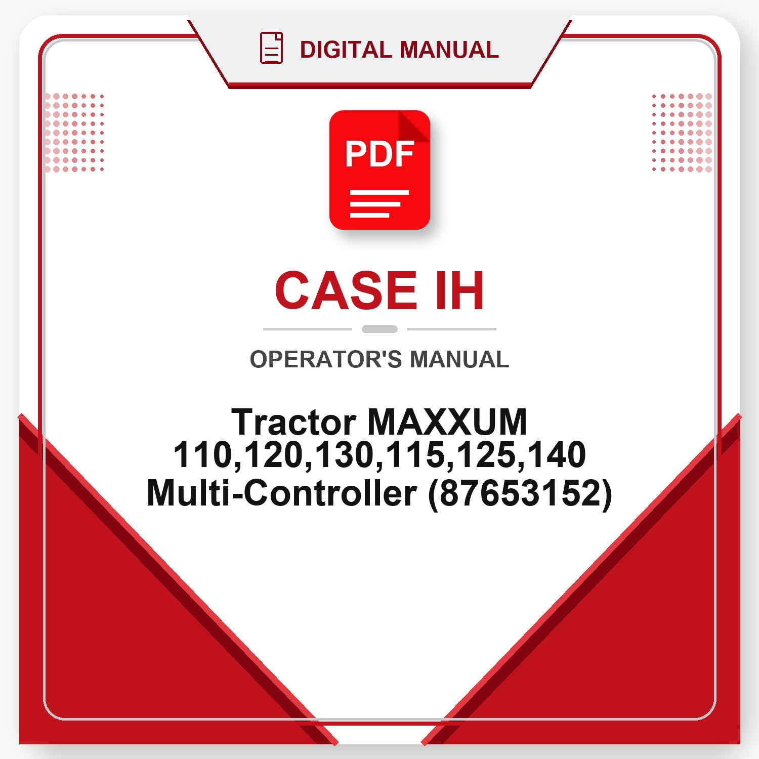 Case IH Tractor MAXXUM 110,120,130,115,125,140 Multi-Controller Operator's Manual (87653152)