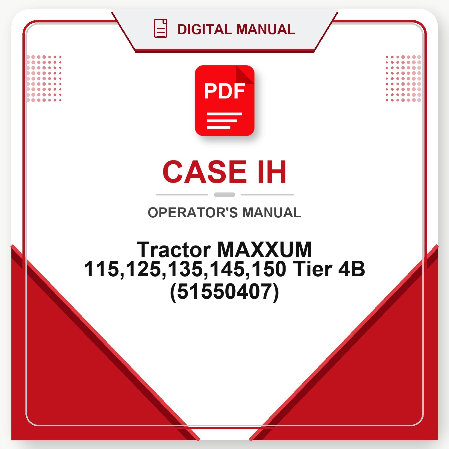 Case IH Tractor MAXXUM 115,125,135,145,150 Tier 4B Operator's Manual (51550407)