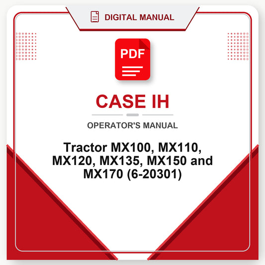 Case IH Tractor MX100, MX110, MX120, MX135, MX150 and MX170 Operator's Manual (6-20301)