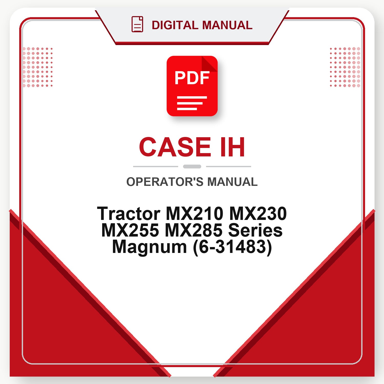 Case IH Tractor MX210 MX230 MX255 MX285 Series Magnum Operator's Manual (6-31483)