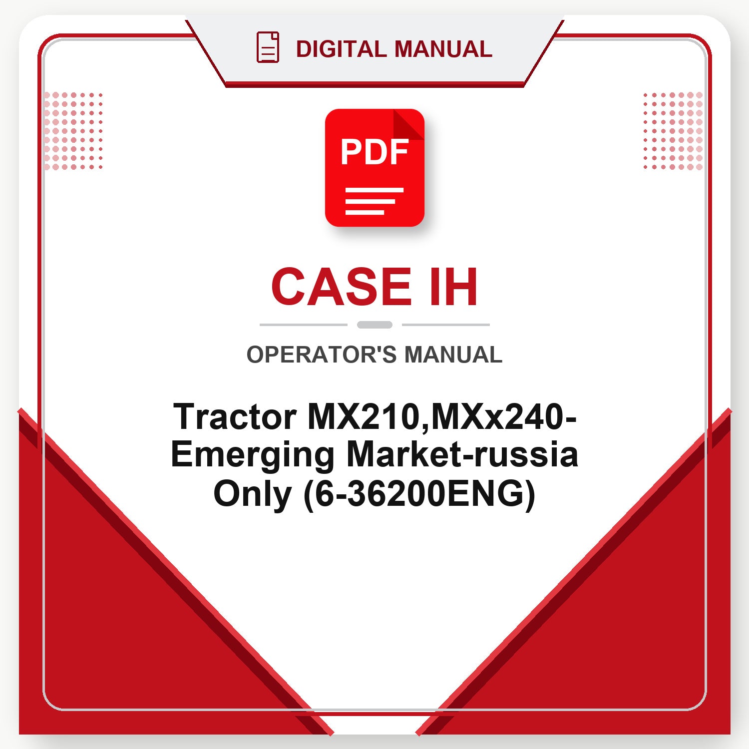 Case IH Tractor MX210,MXx240- Emerging Market-russia Only Operator's Manual (6-36200ENG)