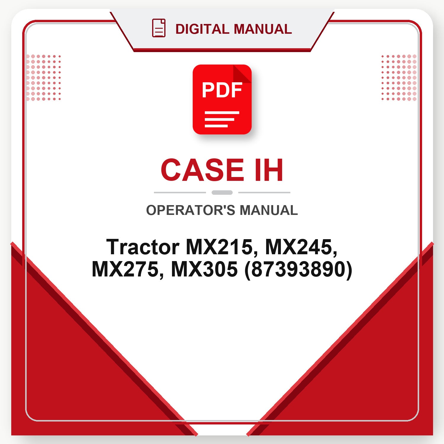 Case IH Tractor MX215, MX245, MX275, MX305 Operator's Manual (87393890)