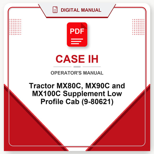 Case IH Tractor MX80C, MX90C and MX100C Supplement Low Profile Cab Operator's Manual (9-80621)