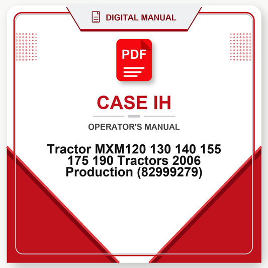 Case IH Tractor MXM120 130 140 155 175 190 Tractors 2006 Production Operator's Manual (82999279)