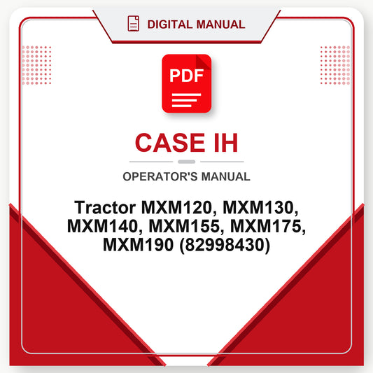 Case IH Tractor MXM120, MXM130, MXM140, MXM155, MXM175, MXM190 Operator's Manual (82998430)