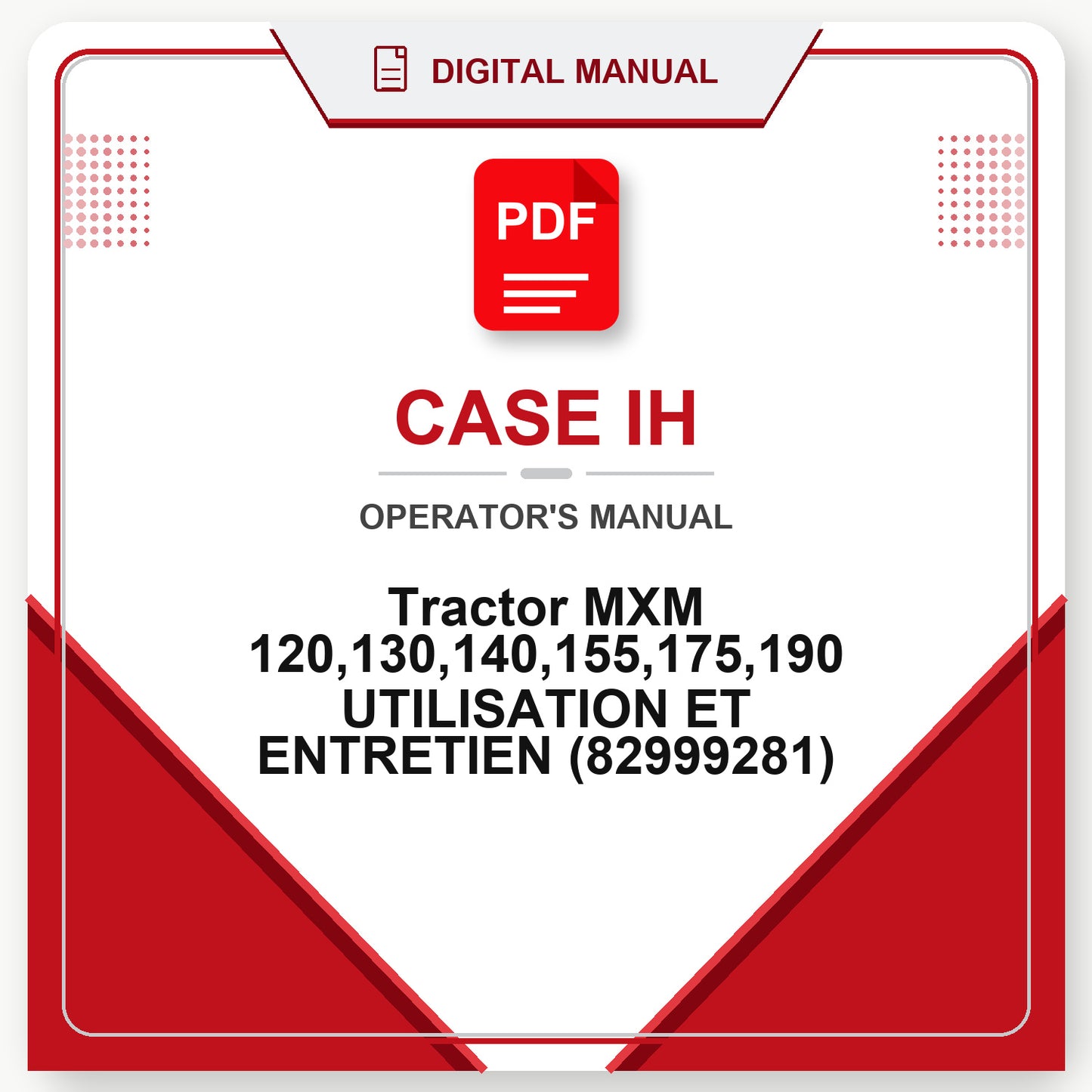 Case IH Tractor MXM 120,130,140,155,175,190 UTILISATION ET ENTRETIEN Operator's Manual (82999281)