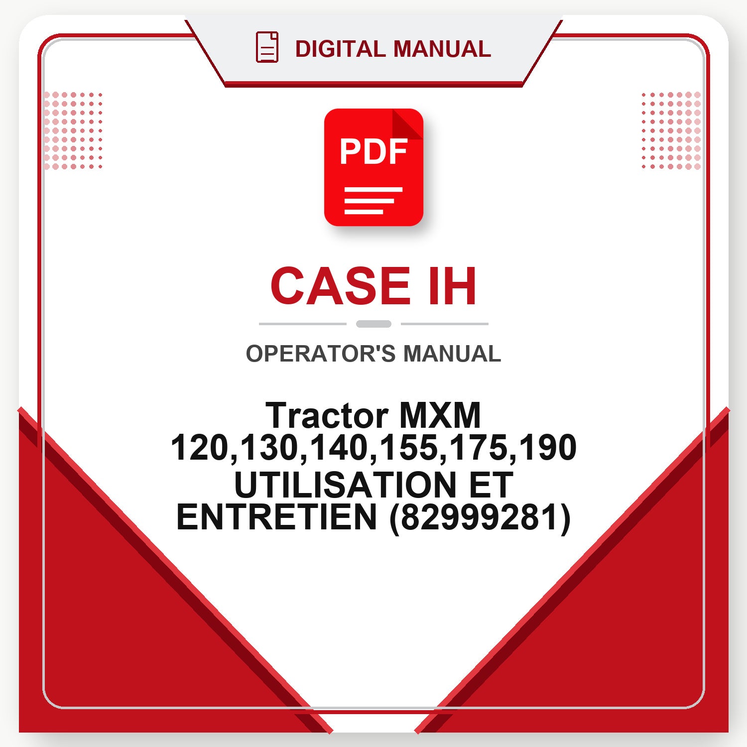 Case IH Tractor MXM 120,130,140,155,175,190 UTILISATION ET ENTRETIEN Operator's Manual (82999281)