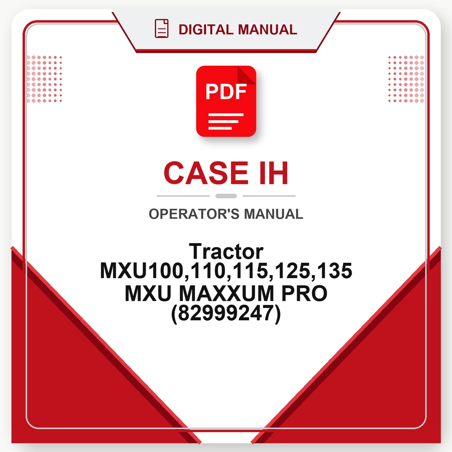 Case IH Tractor MXU100,110,115,125,135 MXU MAXXUM PRO Operator's Manual (82999247)