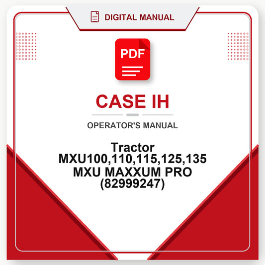Case IH Tractor MXU100,110,115,125,135 MXU MAXXUM PRO Operator's Manual (82999247)
