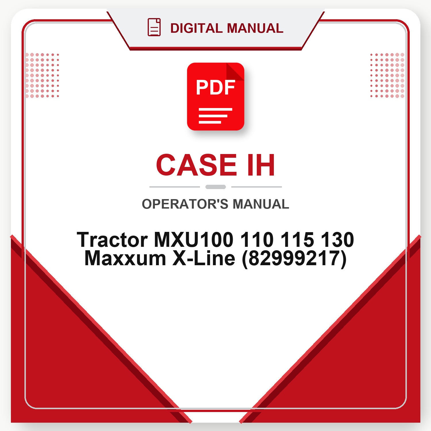 Case IH Tractor MXU100 110 115 130 Maxxum X-Line Operator's Manual (82999217)