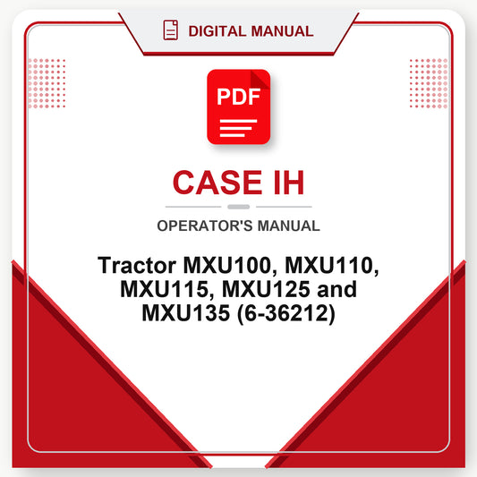 Case IH Tractor MXU100, MXU110, MXU115, MXU125 and MXU135 Operator's Manual (6-36212)