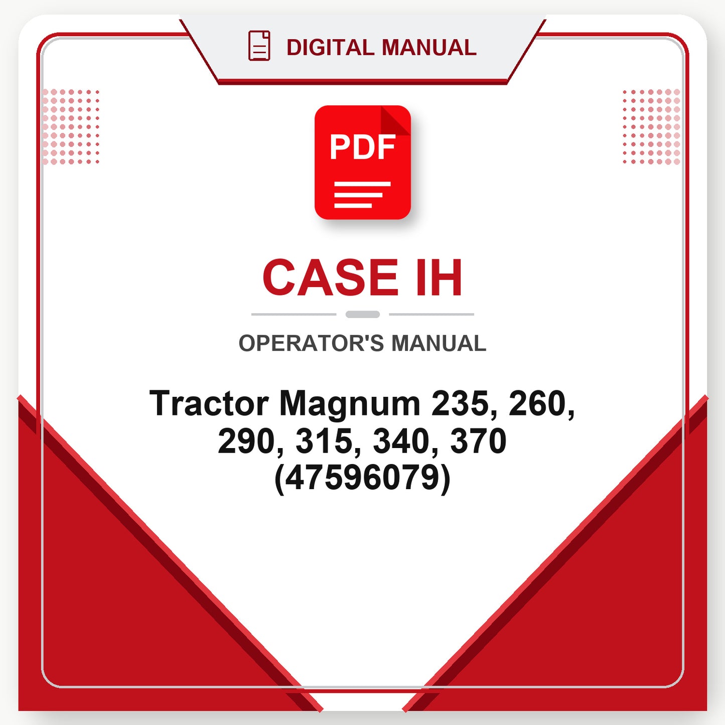 Case IH Tractor Magnum 235, 260, 290, 315, 340, 370 Operator's Manual (47596079)