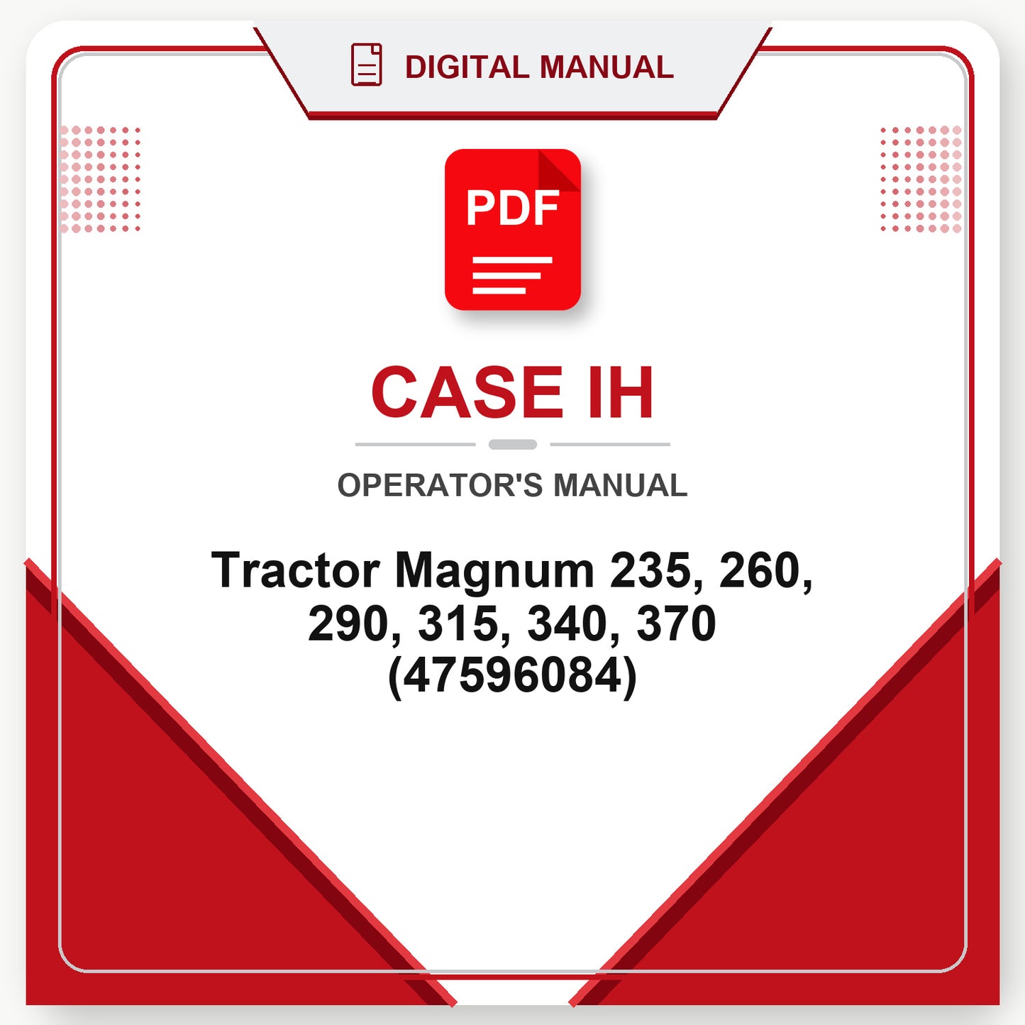 Case IH Tractor Magnum 235, 260, 290, 315, 340, 370 Operator's Manual (47596084)