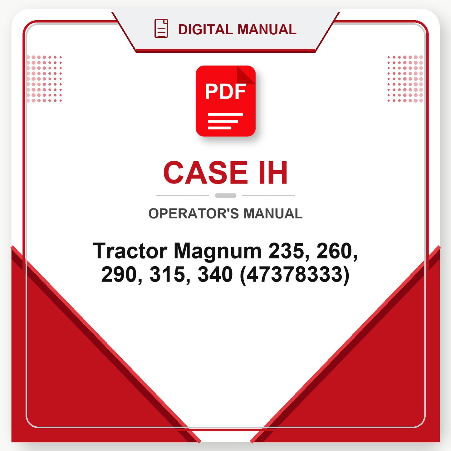 Case IH Tractor Magnum 235, 260, 290, 315, 340 Operator's Manual (47378333)