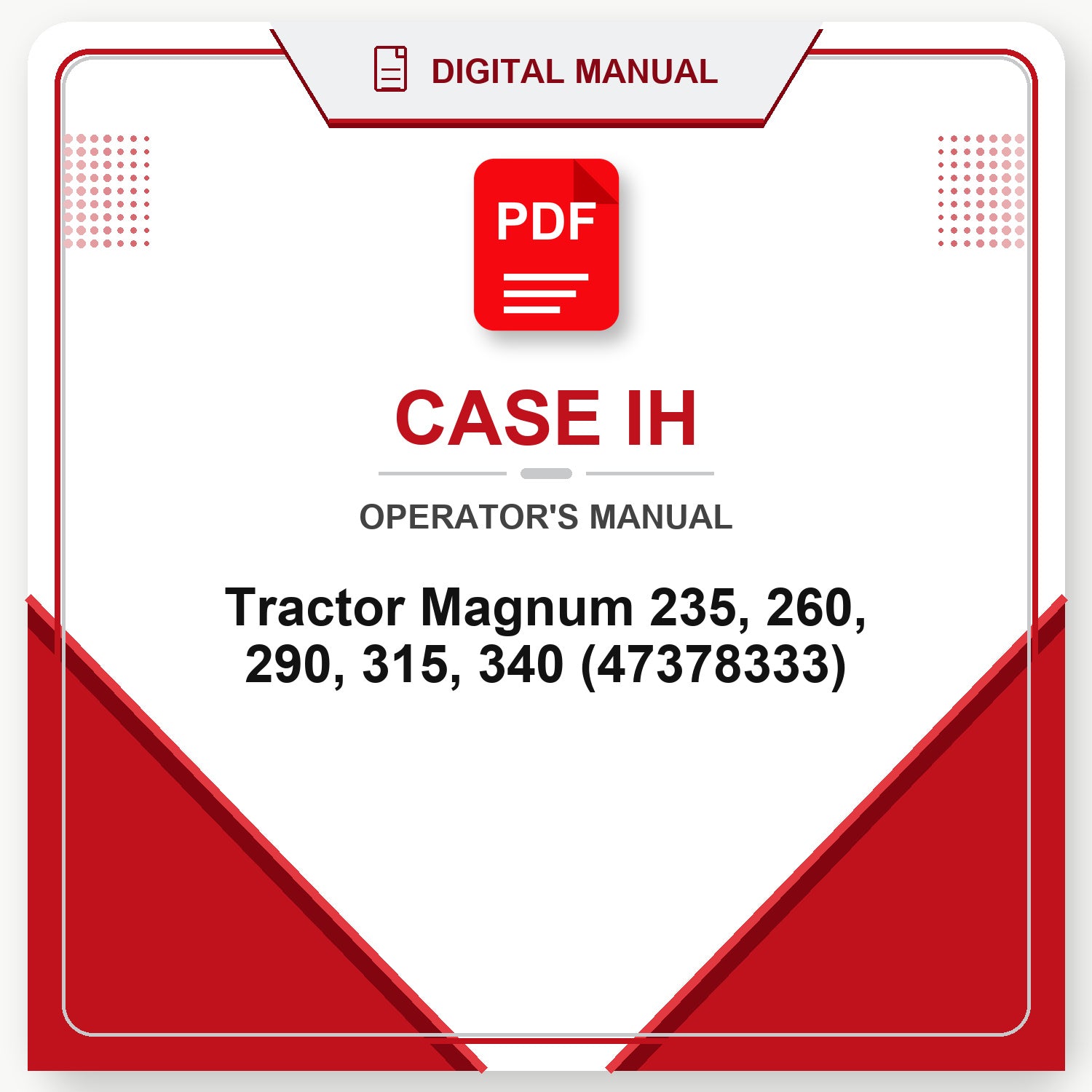 Case IH Tractor Magnum 235, 260, 290, 315, 340 Operator's Manual (47378333)
