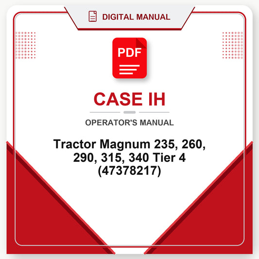 Case IH Tractor Magnum 235, 260, 290, 315, 340 Tier 4 Operator's Manual (47378217)