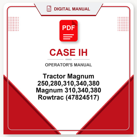 Case IH Tractor Magnum 250,280,310,340,380 Magnum 310,340,380 Rowtrac Operator's Manual (47824517)
