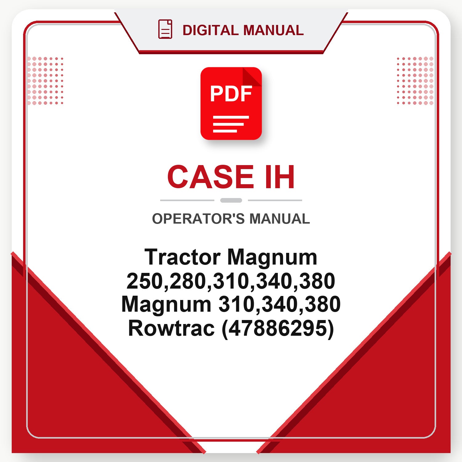 Case IH Tractor Magnum 250,280,310,340,380 Magnum 310,340,380 Rowtrac Operator's Manual (47886295)