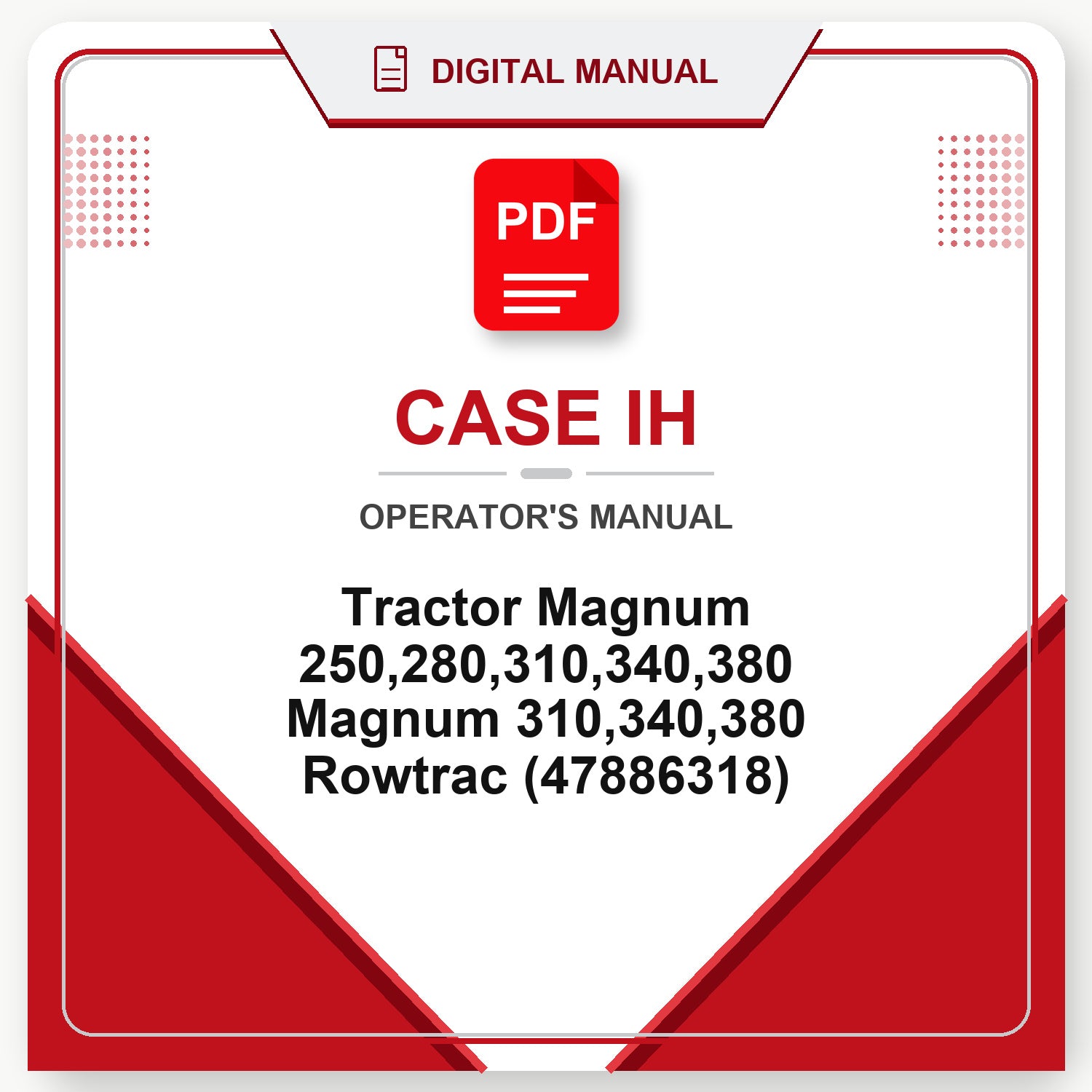 Case IH Tractor Magnum 250,280,310,340,380 Magnum 310,340,380 Rowtrac Operator's Manual (47886318)