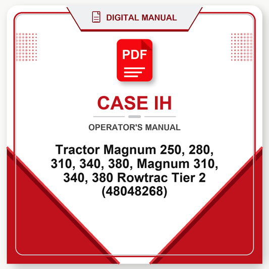 Case IH Tractor Magnum 250, 280, 310, 340, 380, Magnum 310, 340, 380 Rowtrac Tier 2 Operator's Manual (48048268)