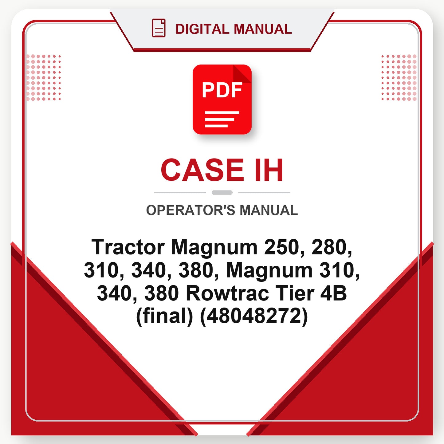 Case IH Tractor Magnum 250, 280, 310, 340, 380, Magnum 310, 340, 380 Rowtrac Tier 4B (final) Operator's Manual (48048272)