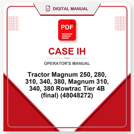 Case IH Tractor Magnum 250, 280, 310, 340, 380, Magnum 310, 340, 380 Rowtrac Tier 4B (final) Operator's Manual (48048272)