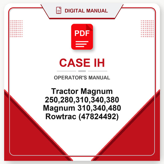Case IH Tractor Magnum 250,280,310,340,380 Magnum 310,340,480 Rowtrac Operator's Manual (47824492)