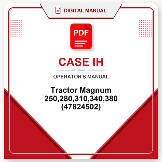 Case IH Tractor Magnum 250,280,310,340,380 Operator's Manual (47824502)